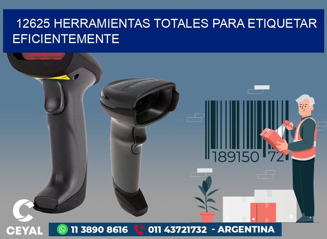 12625 HERRAMIENTAS TOTALES PARA ETIQUETAR EFICIENTEMENTE
