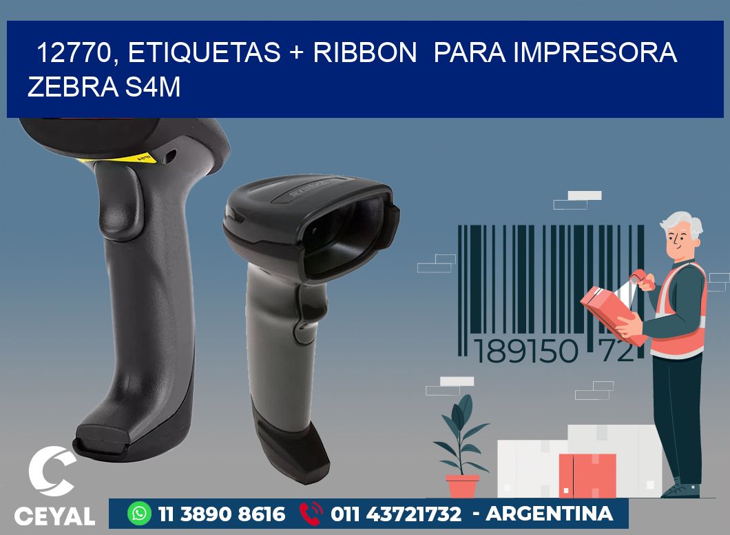 12770, etiquetas + ribbon  para impresora zebra S4M