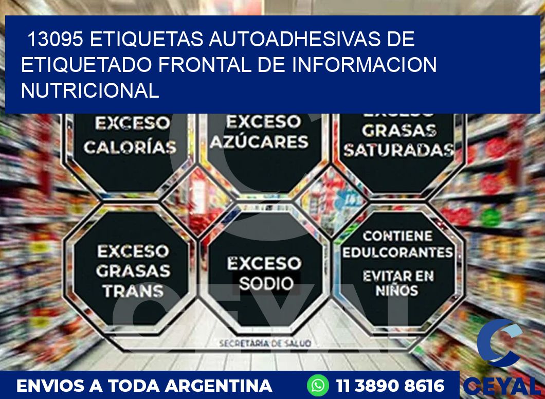 13095 ETIQUETAS AUTOADHESIVAS DE ETIQUETADO FRONTAL DE INFORMACION NUTRICIONAL