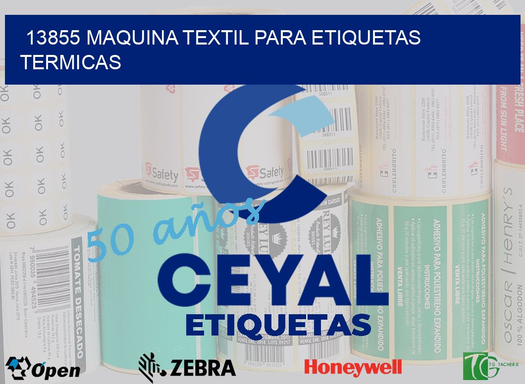 13855 MAQUINA TEXTIL PARA ETIQUETAS TERMICAS