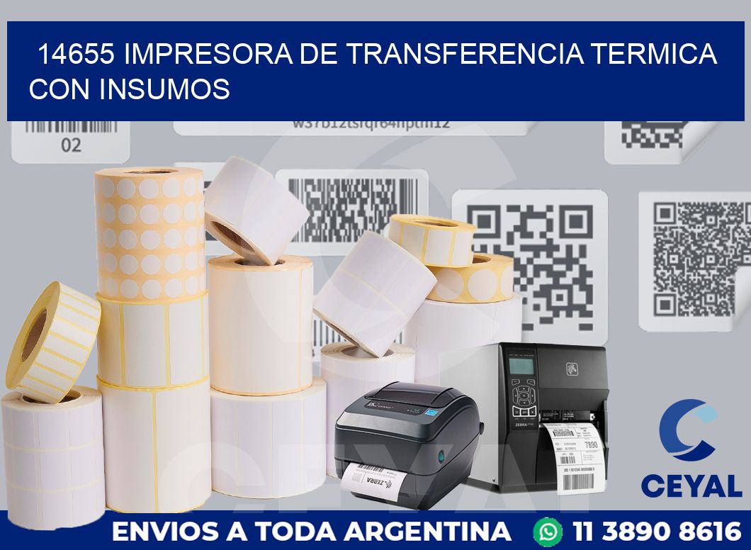 14655 IMPRESORA DE TRANSFERENCIA TERMICA CON INSUMOS
