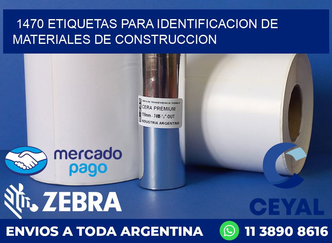 1470 ETIQUETAS PARA IDENTIFICACION DE MATERIALES DE CONSTRUCCION