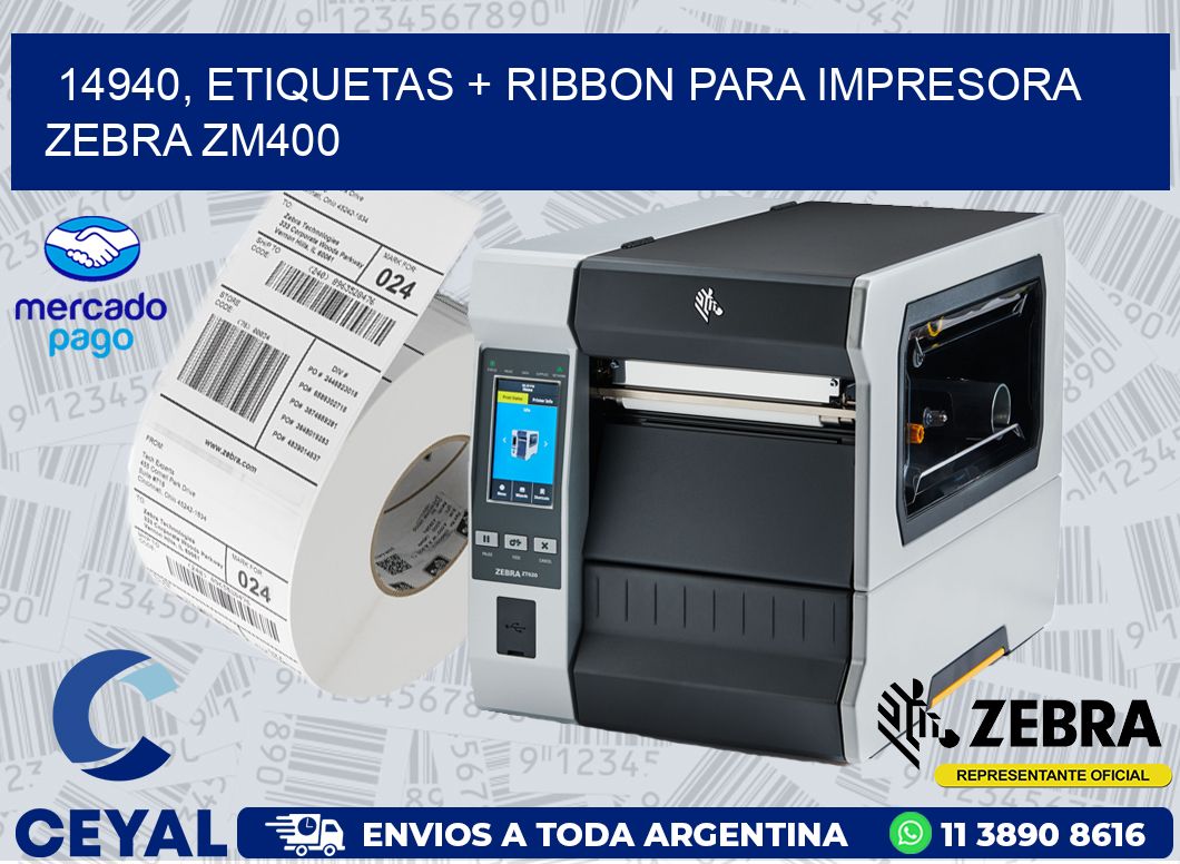 14940, etiquetas + ribbon para impresora zebra ZM400