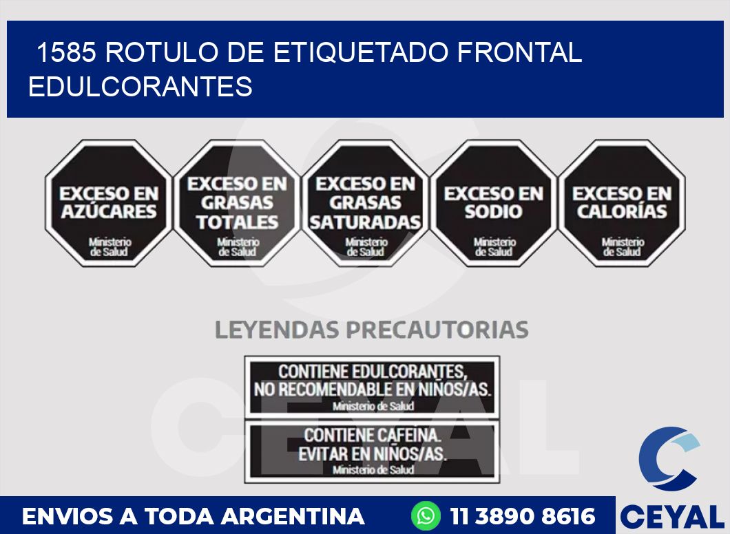 1585 ROTULO DE ETIQUETADO FRONTAL EDULCORANTES