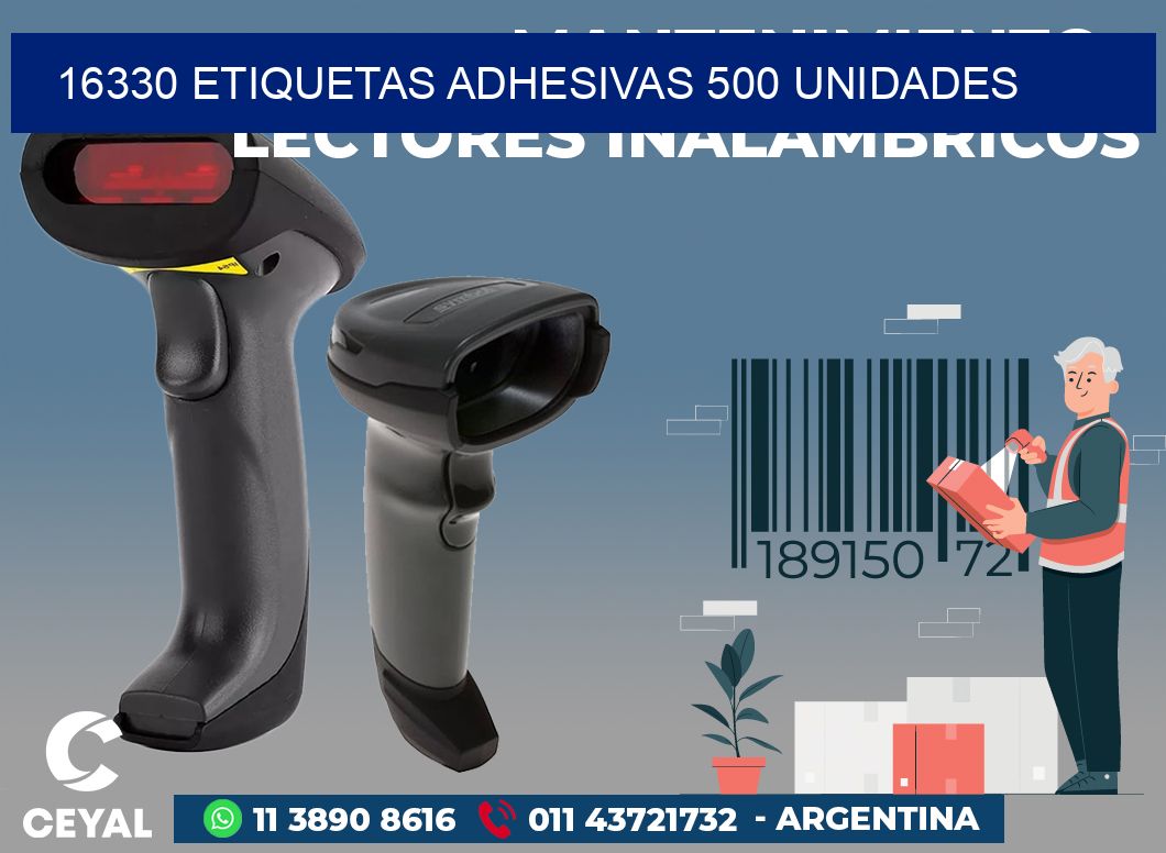 16330 ETIQUETAS ADHESIVAS 500 UNIDADES