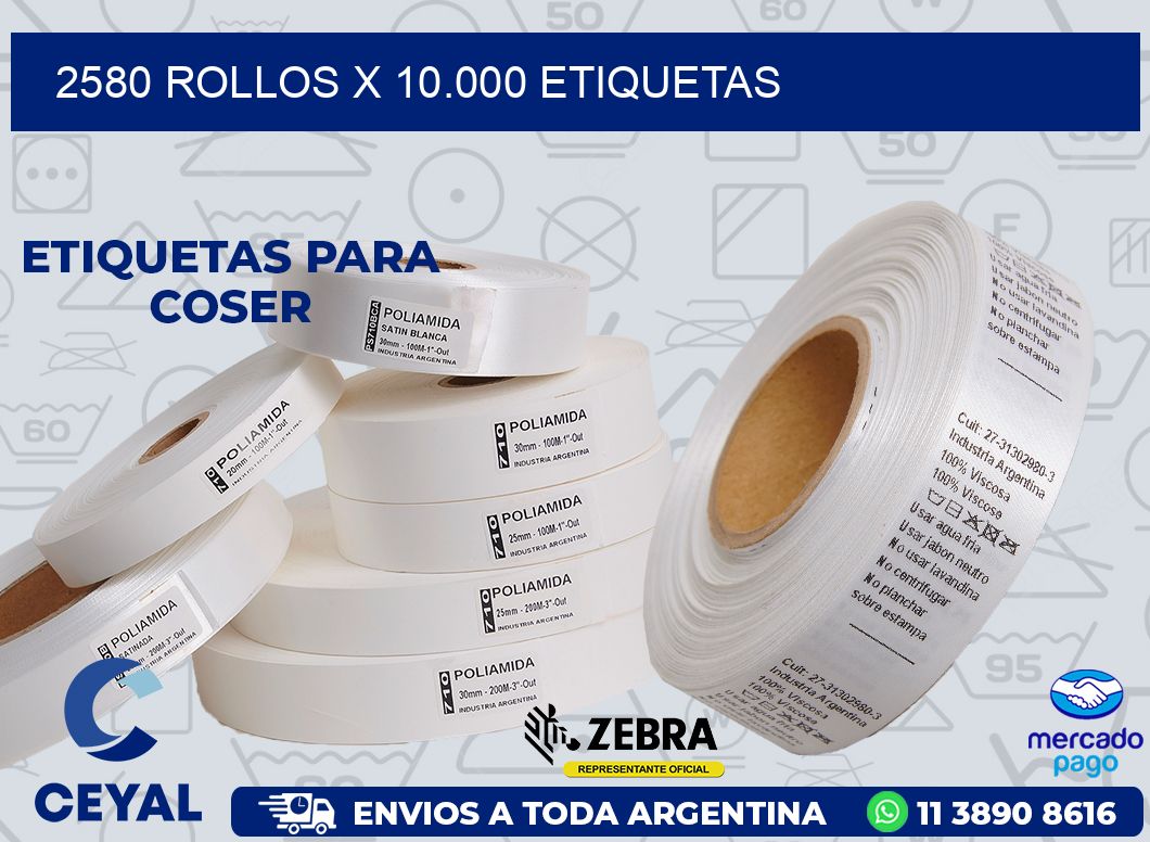 2580 ROLLOS X 10.000 ETIQUETAS