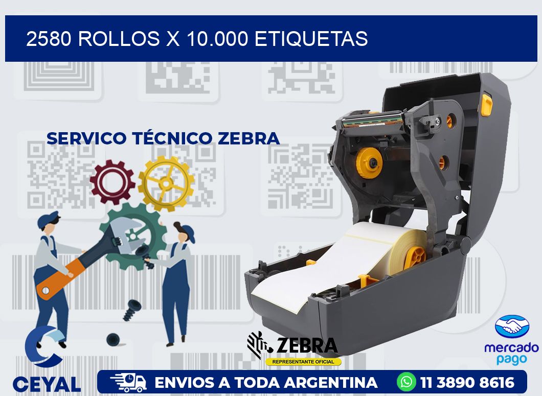 2580 ROLLOS X 10.000 ETIQUETAS