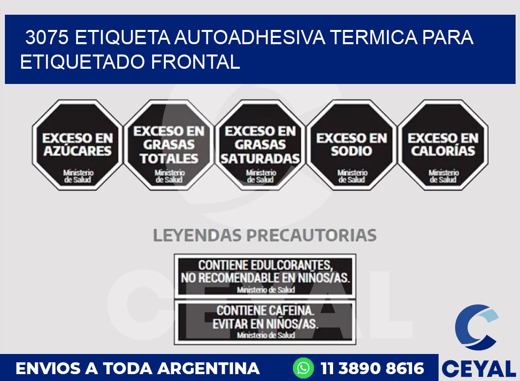 3075 ETIQUETA AUTOADHESIVA TERMICA PARA ETIQUETADO FRONTAL