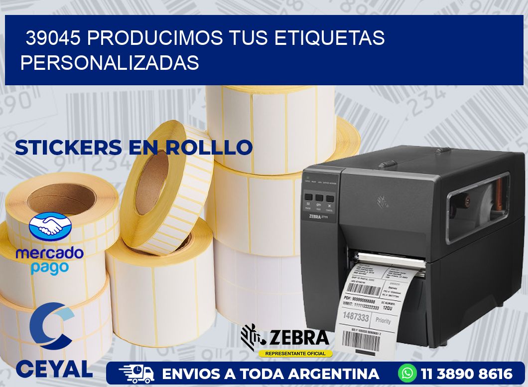 39045 PRODUCIMOS TUS ETIQUETAS PERSONALIZADAS
