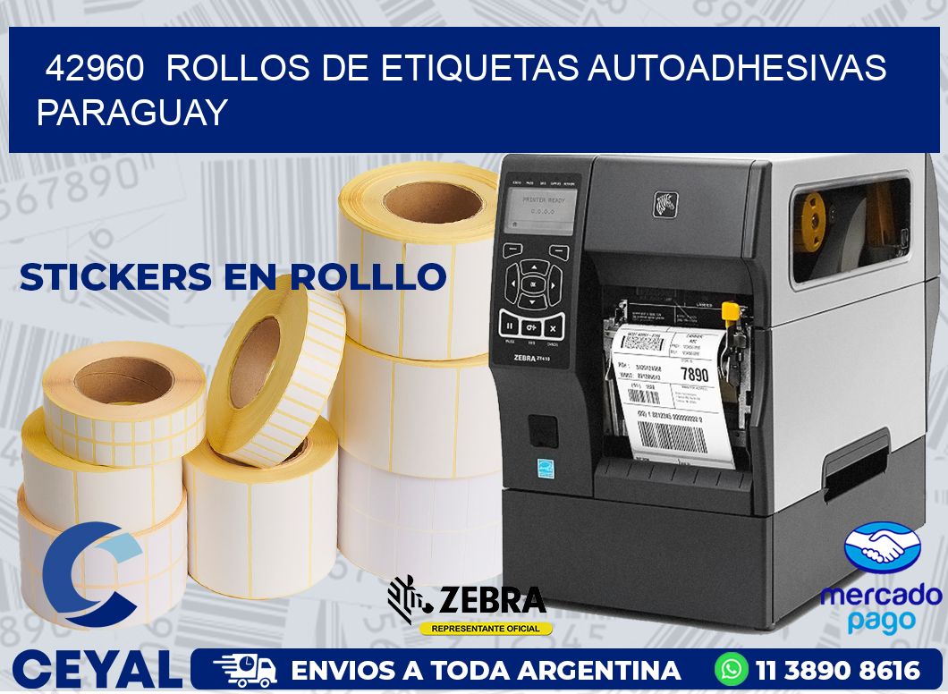 42960  ROLLOS DE ETIQUETAS AUTOADHESIVAS PARAGUAY
