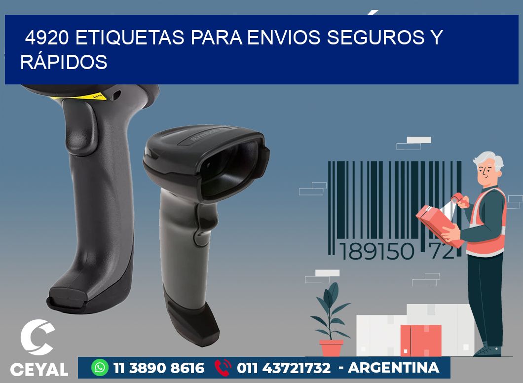 4920 ETIQUETAS PARA ENVIOS SEGUROS Y RÁPIDOS