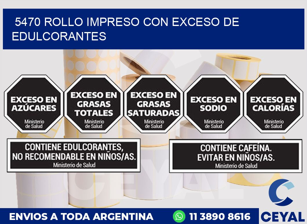 5470 ROLLO IMPRESO CON EXCESO DE EDULCORANTES