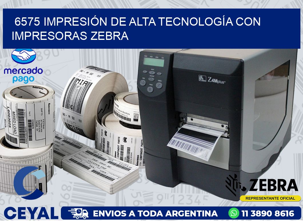 6575 IMPRESIÓN DE ALTA TECNOLOGÍA CON IMPRESORAS ZEBRA