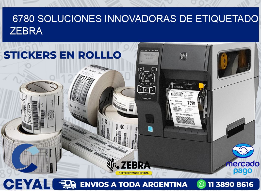 6780 SOLUCIONES INNOVADORAS DE ETIQUETADO ZEBRA