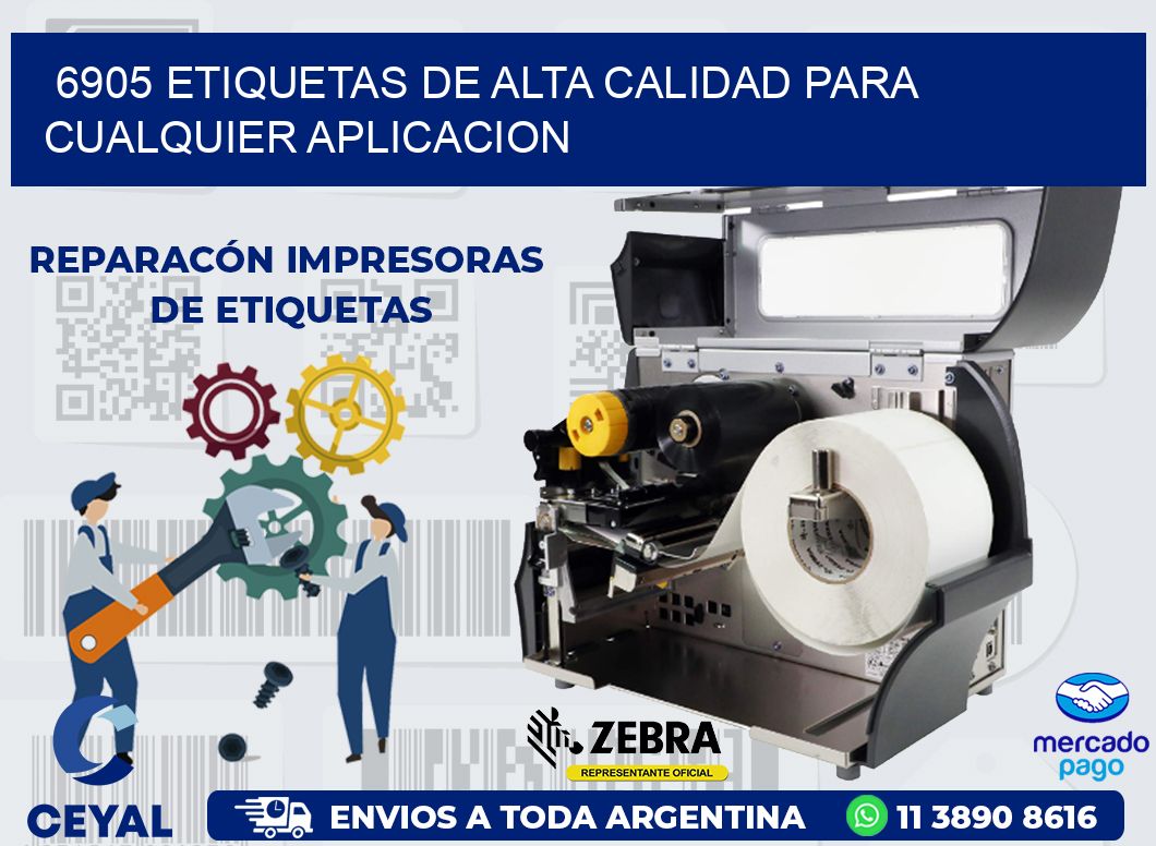 6905 ETIQUETAS DE ALTA CALIDAD PARA CUALQUIER APLICACION