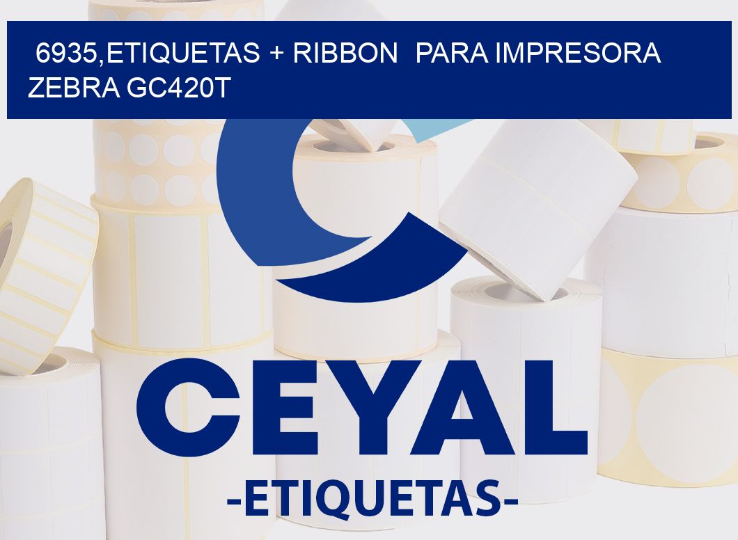 6935,etiquetas + ribbon  para impresora zebra GC420T