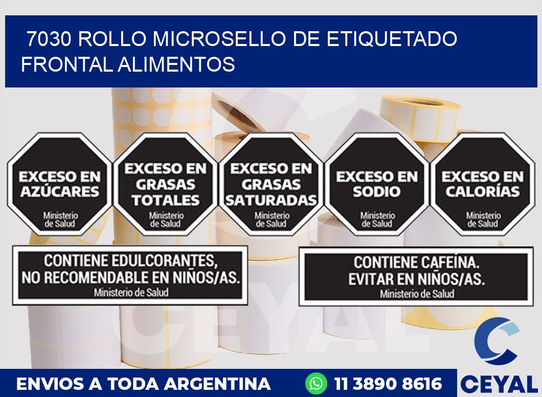 7030 ROLLO MICROSELLO DE ETIQUETADO FRONTAL ALIMENTOS