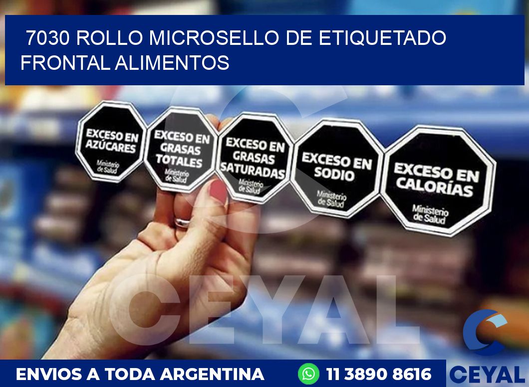 7030 ROLLO MICROSELLO DE ETIQUETADO FRONTAL ALIMENTOS