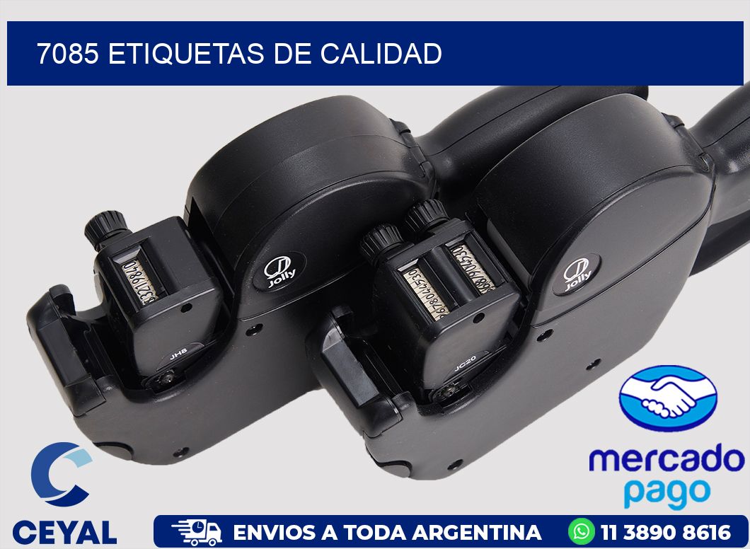 7085 ETIQUETAS DE CALIDAD
