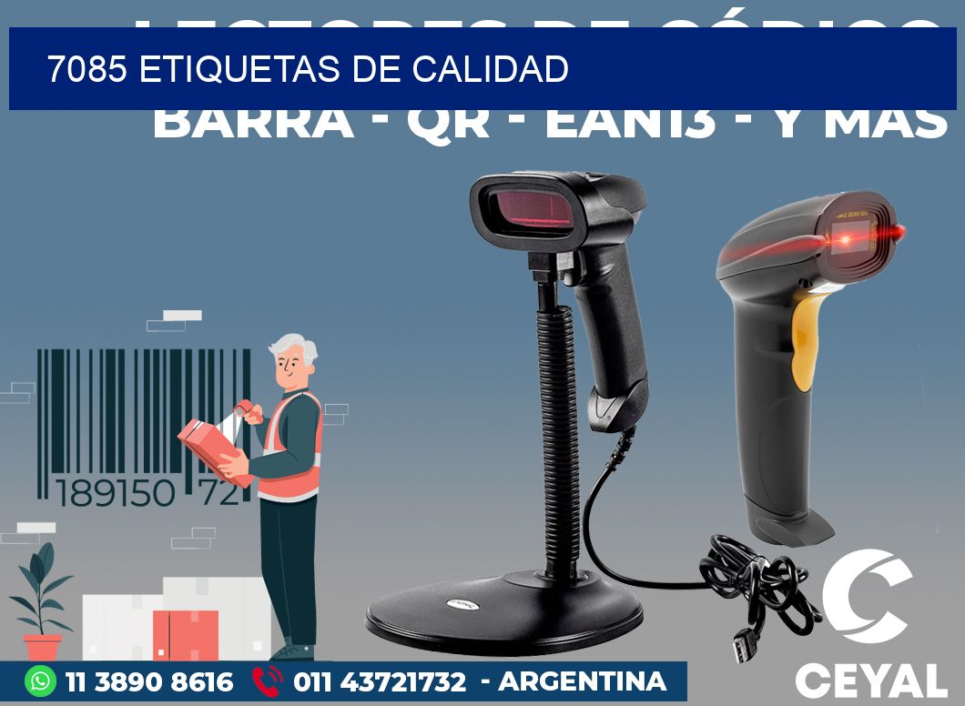 7085 ETIQUETAS DE CALIDAD