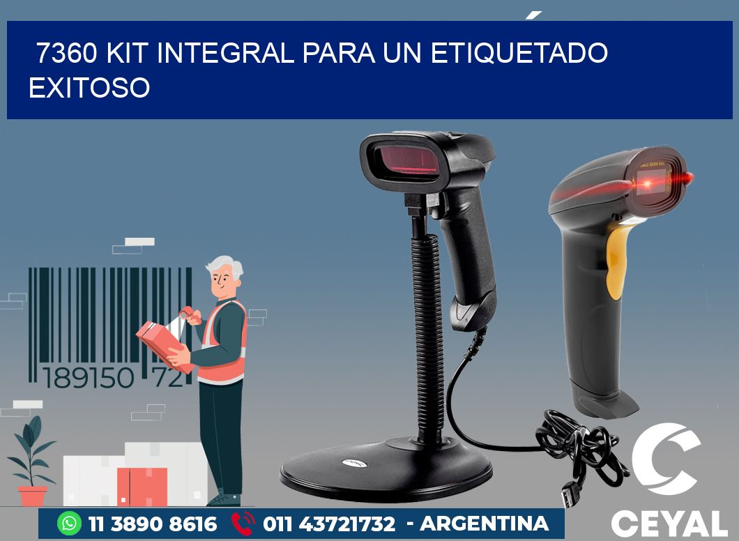 7360 KIT INTEGRAL PARA UN ETIQUETADO EXITOSO