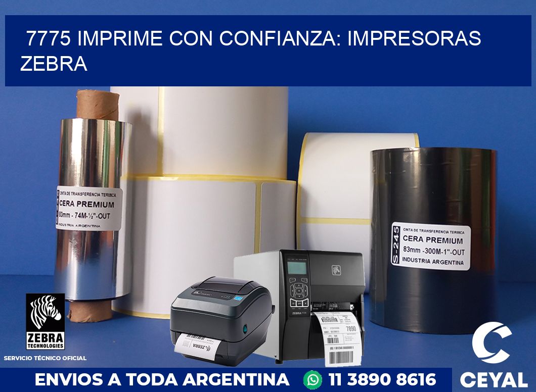 7775 IMPRIME CON CONFIANZA: IMPRESORAS ZEBRA