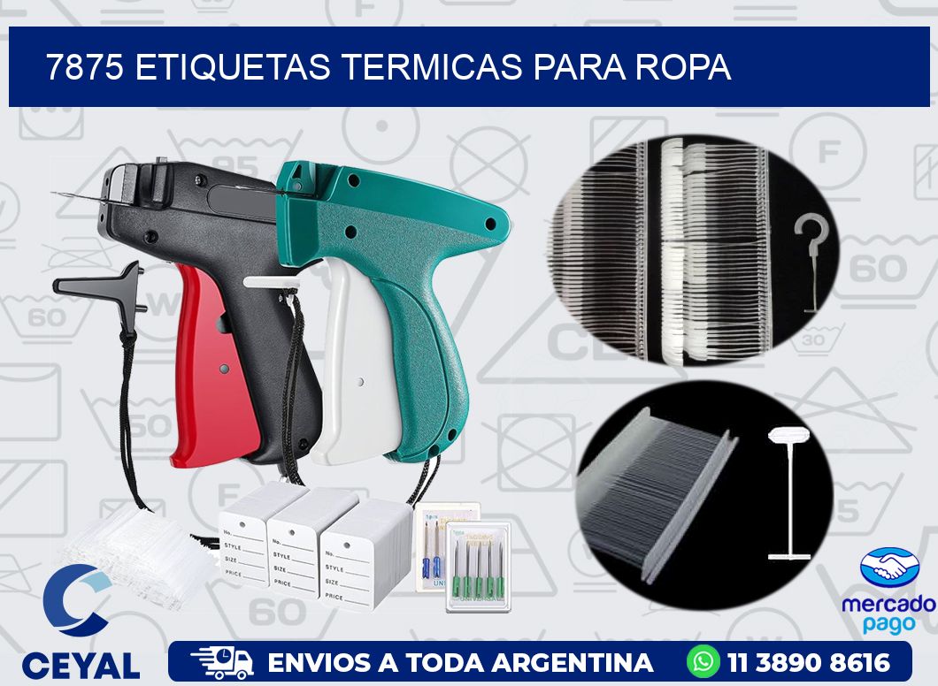 7875 ETIQUETAS TERMICAS PARA ROPA