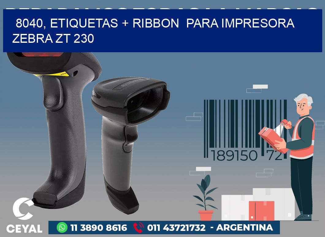 8040, etiquetas + ribbon  para impresora zebra ZT 230