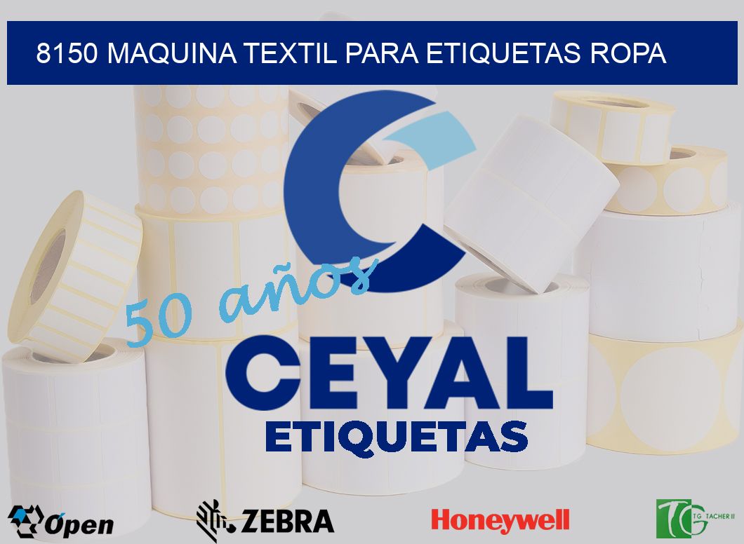 8150 MAQUINA TEXTIL PARA ETIQUETAS ROPA