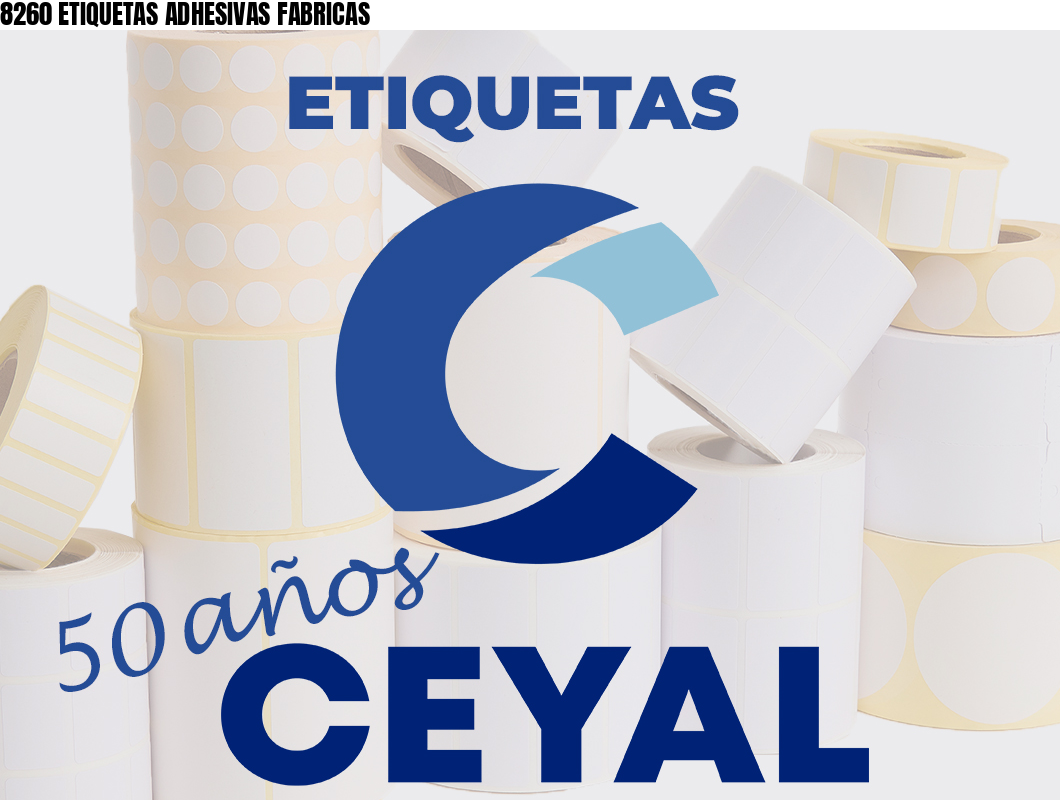 8260 ETIQUETAS ADHESIVAS FABRICAS
