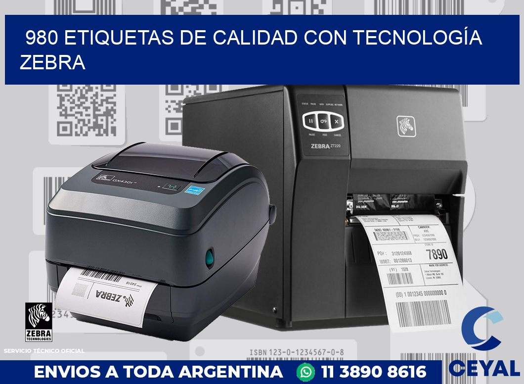 980 ETIQUETAS DE CALIDAD CON TECNOLOGÍA ZEBRA