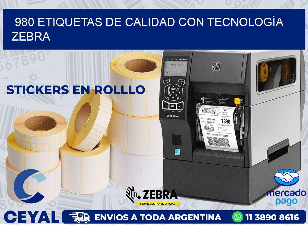 980 ETIQUETAS DE CALIDAD CON TECNOLOGÍA ZEBRA