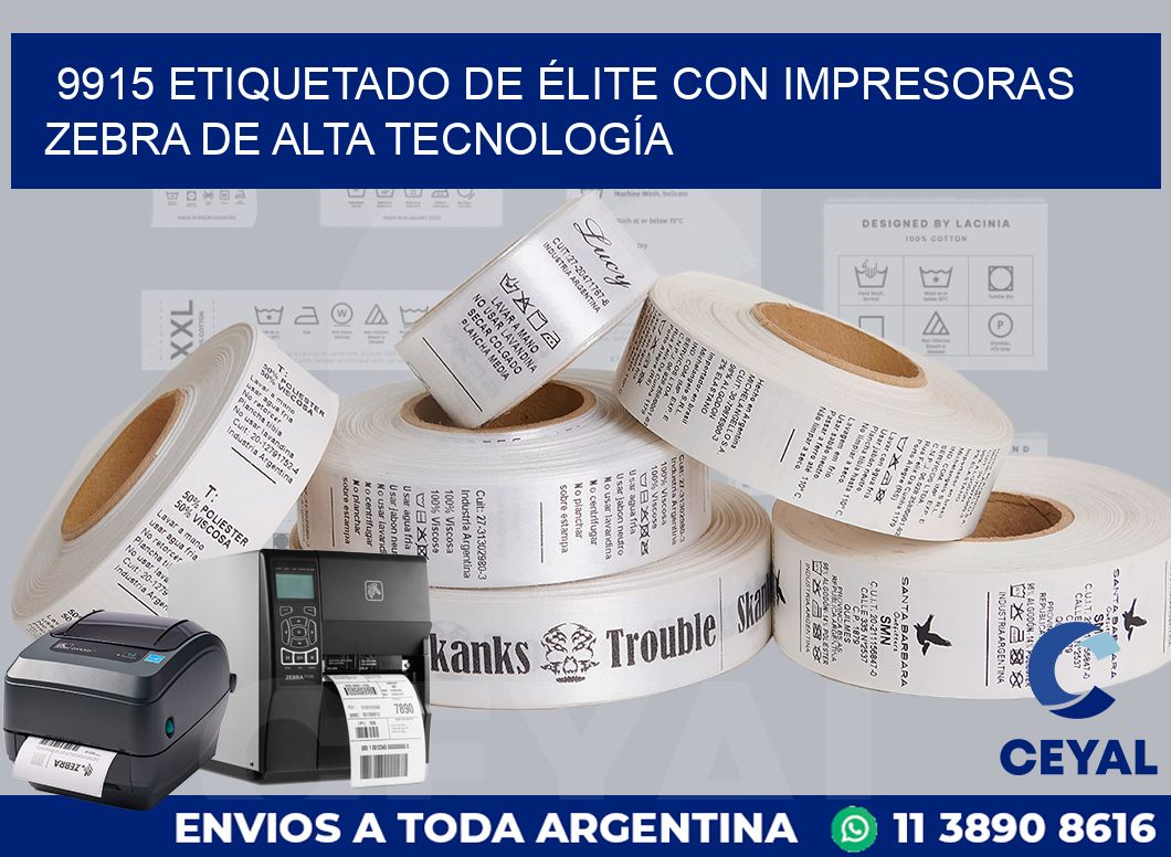 9915 ETIQUETADO DE ÉLITE CON IMPRESORAS ZEBRA DE ALTA TECNOLOGÍA