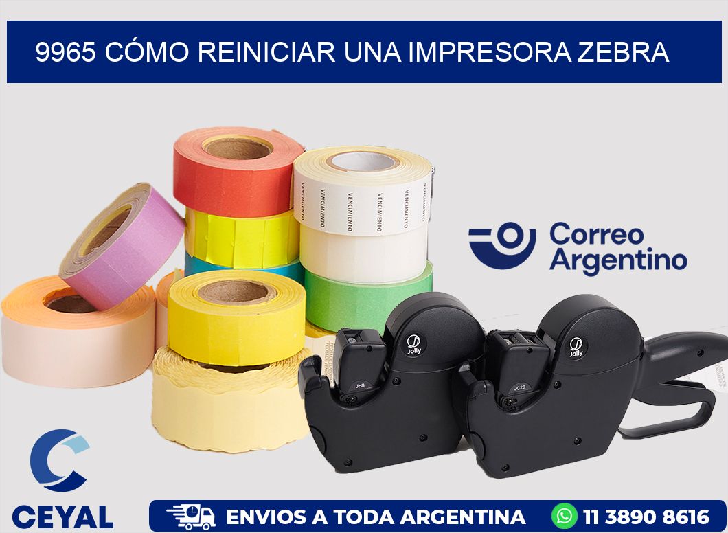 9965 CÓMO REINICIAR UNA IMPRESORA ZEBRA