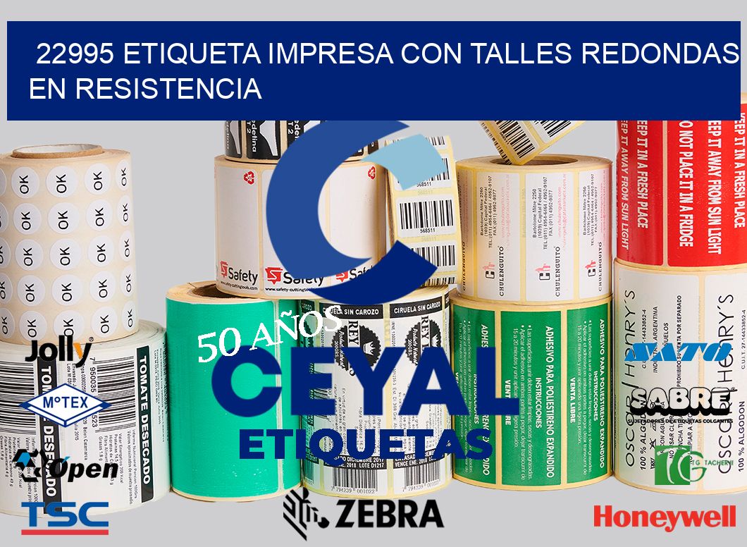 22995 ETIQUETA IMPRESA CON TALLES REDONDAS EN RESISTENCIA