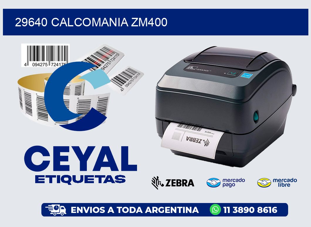 29640 CALCOMANIA ZM400