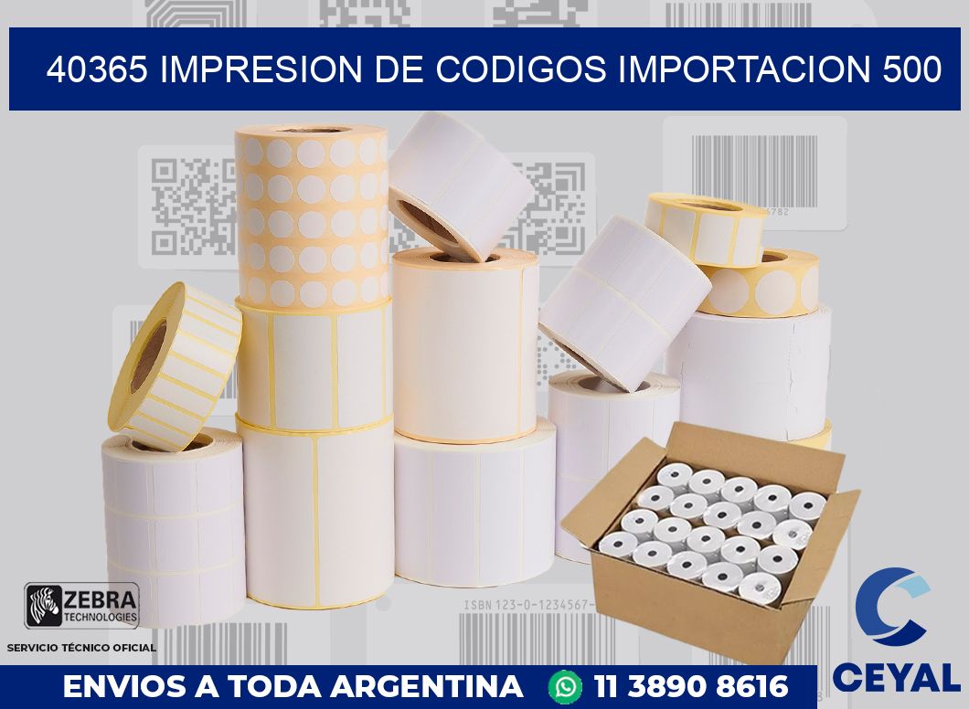 40365 impresion de codigos importacion 500