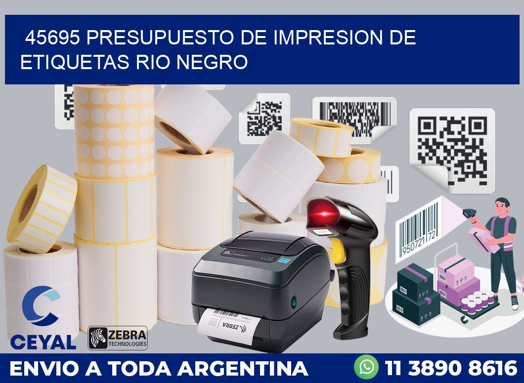 45695 PRESUPUESTO DE IMPRESION DE ETIQUETAS RIO NEGRO