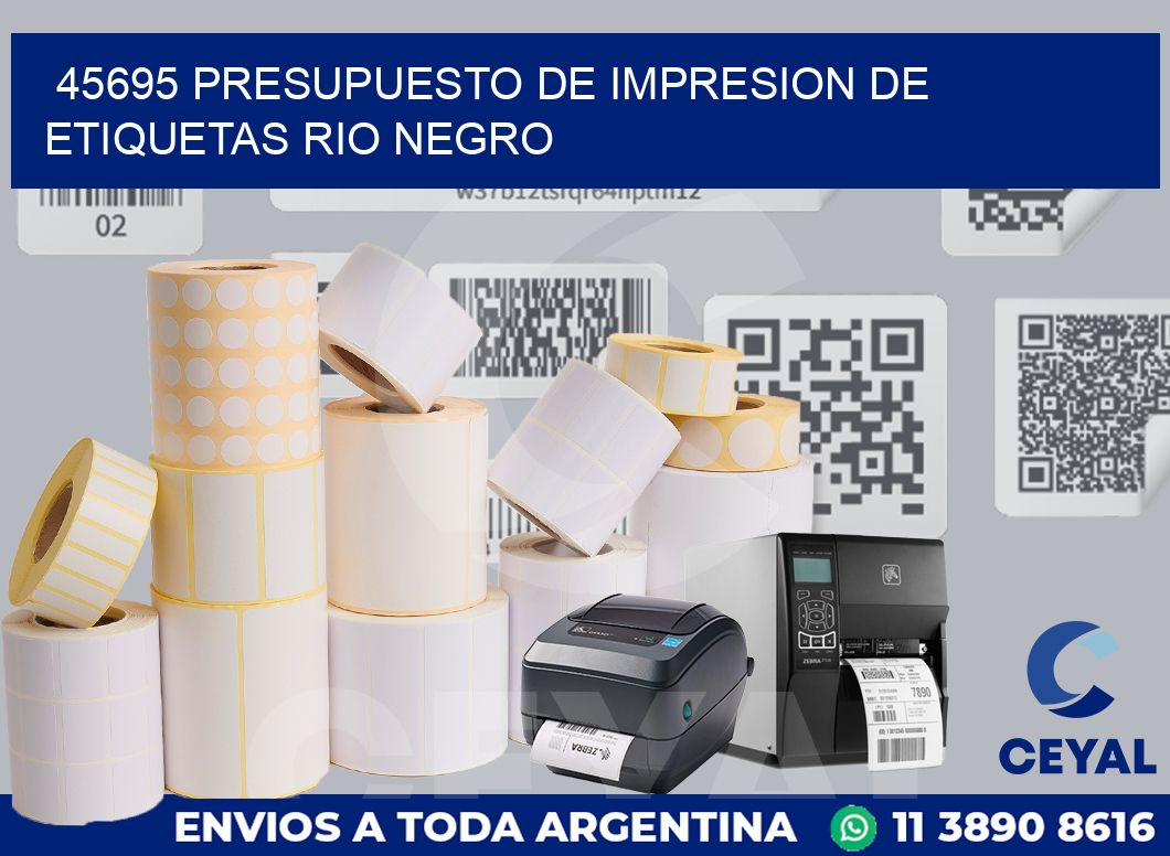 45695 PRESUPUESTO DE IMPRESION DE ETIQUETAS RIO NEGRO