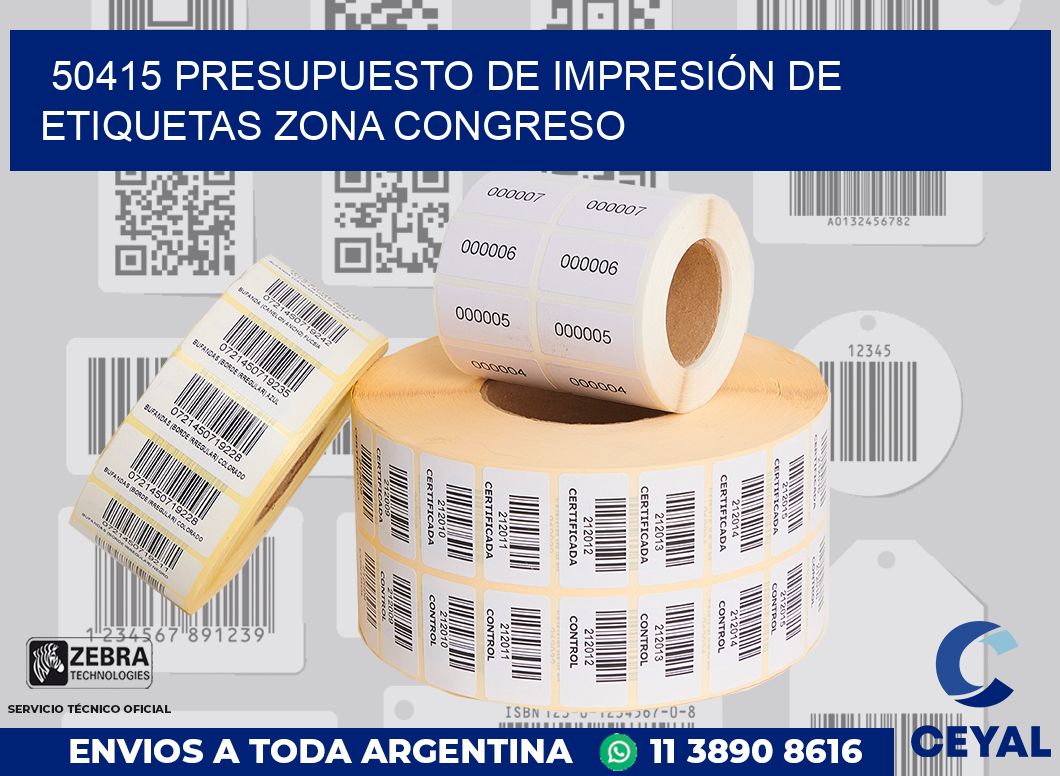 50415 PRESUPUESTO DE IMPRESIÓN DE ETIQUETAS ZONA CONGRESO