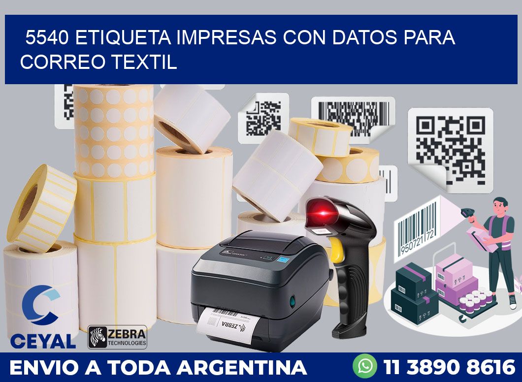 5540 ETIQUETA IMPRESAS CON DATOS PARA CORREO TEXTIL