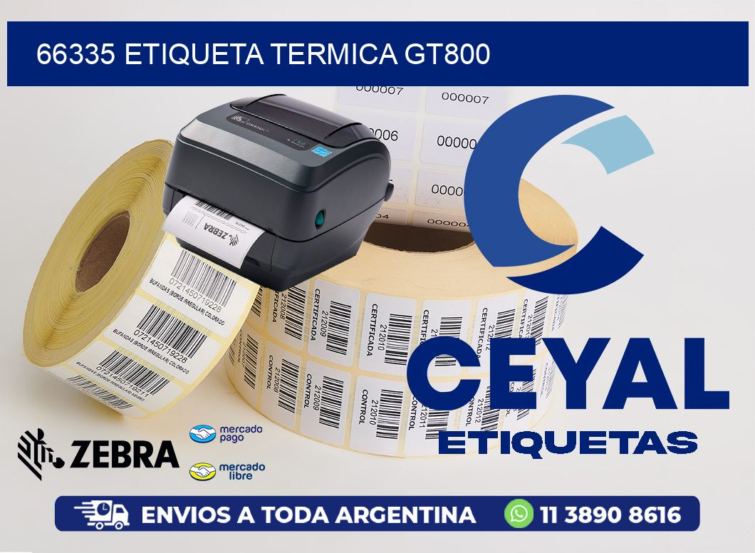 66335 ETIQUETA TERMICA GT800