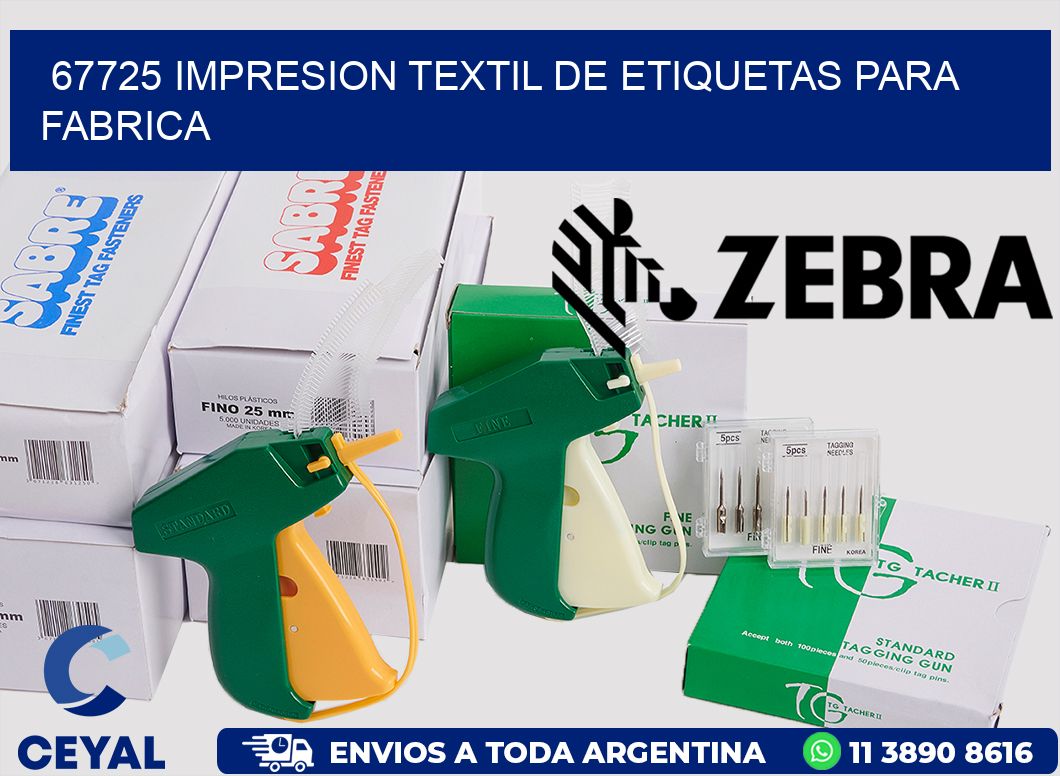67725 IMPRESION TEXTIL DE ETIQUETAS PARA FABRICA