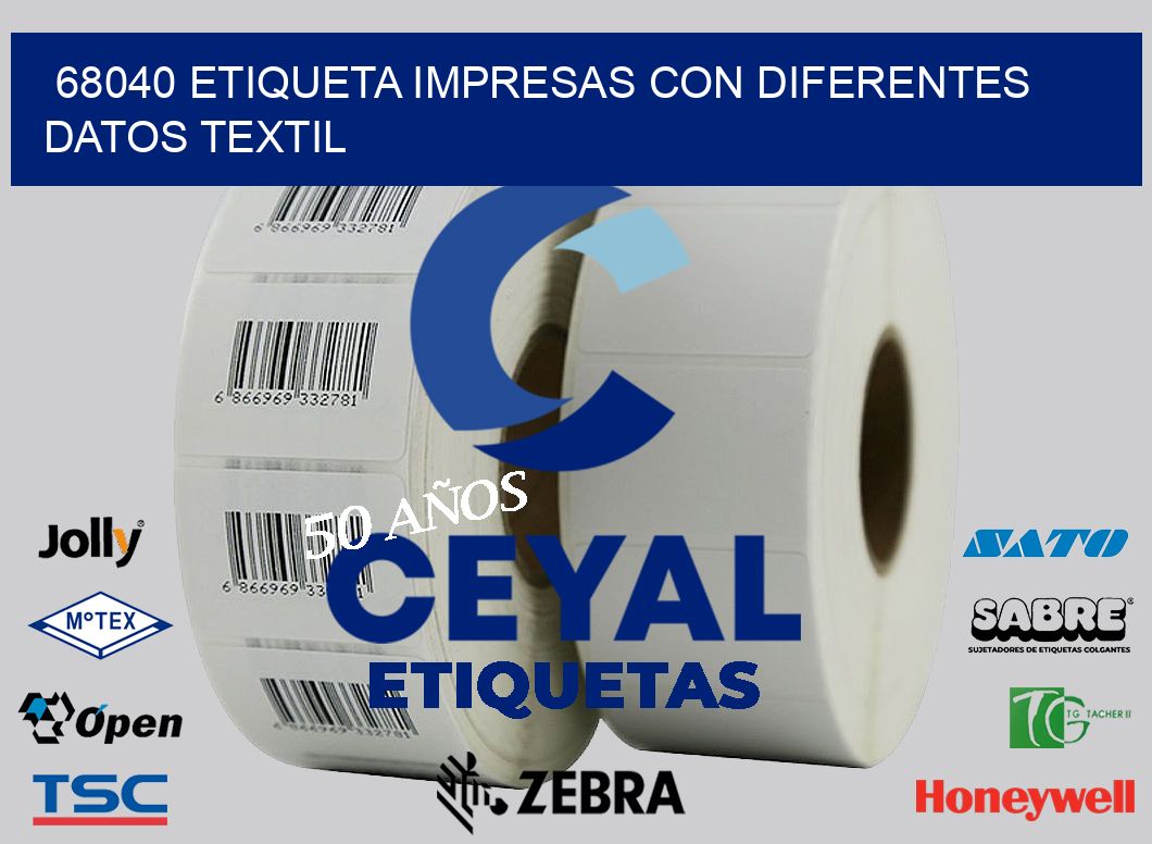 68040 ETIQUETA IMPRESAS CON DIFERENTES DATOS TEXTIL