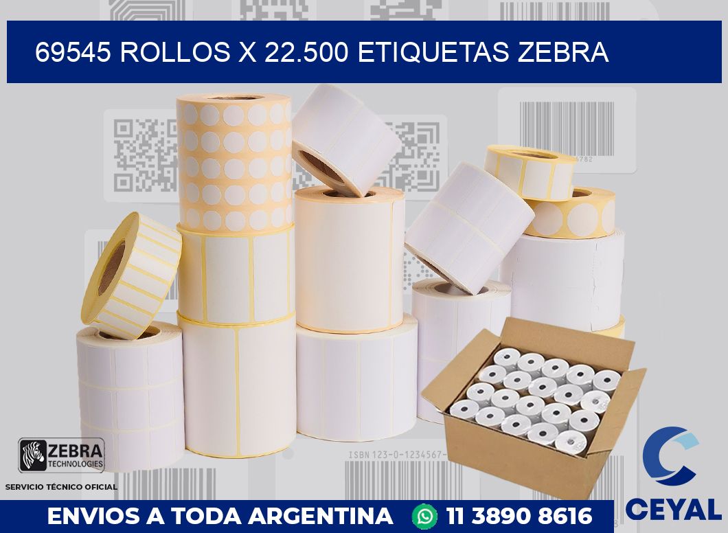 69545 Rollos x 22.500 etiquetas zebra