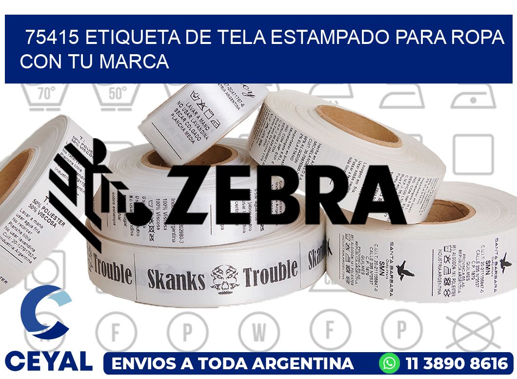 75415 ETIQUETA DE TELA ESTAMPADO PARA ROPA CON TU MARCA