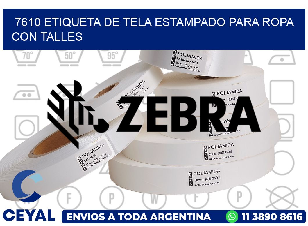 7610 ETIQUETA DE TELA ESTAMPADO PARA ROPA CON TALLES
