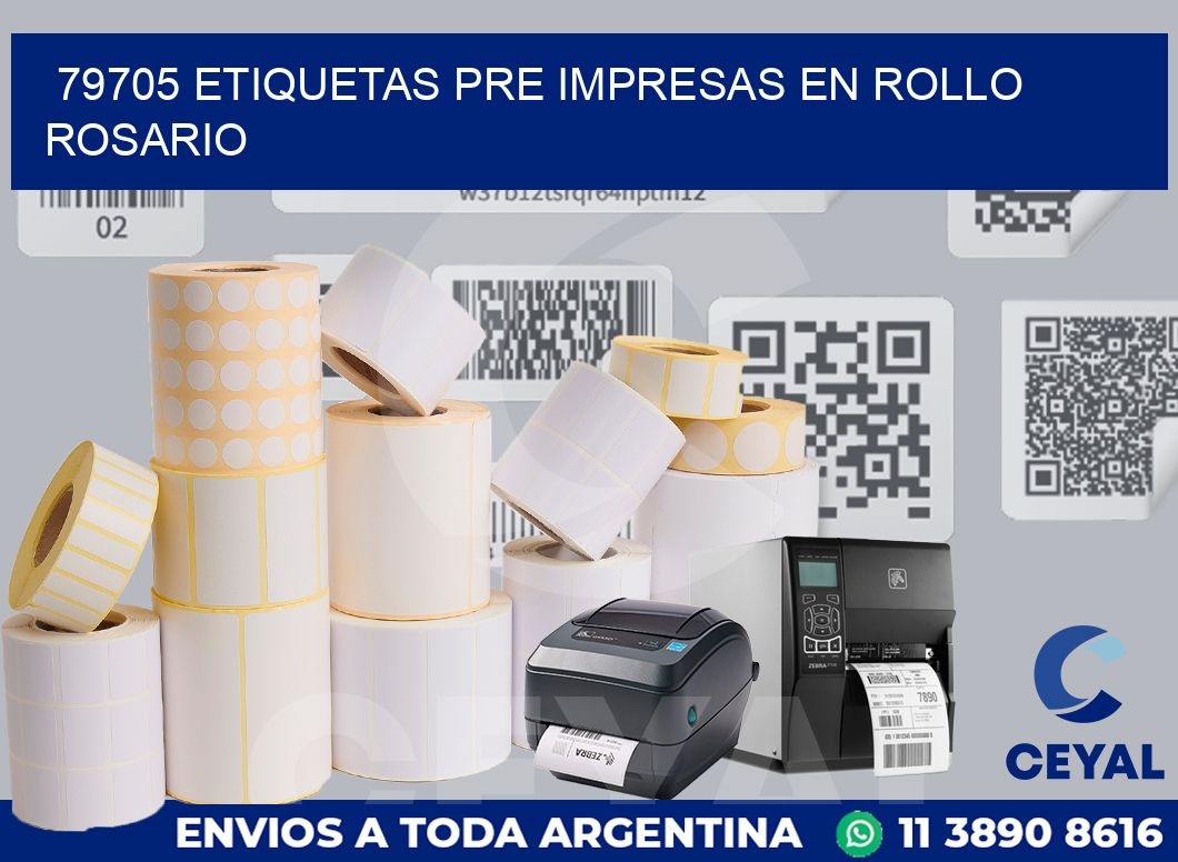 79705 ETIQUETAS PRE IMPRESAS EN ROLLO ROSARIO