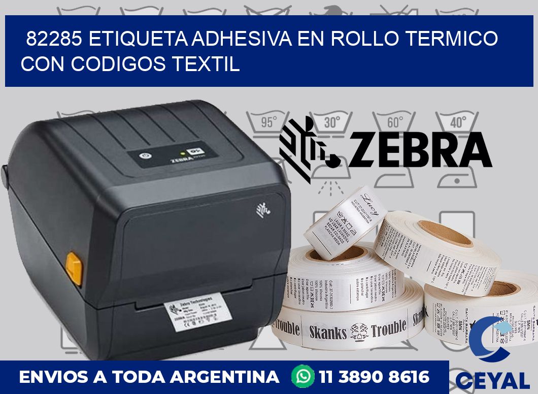 82285 ETIQUETA ADHESIVA EN ROLLO TERMICO CON CODIGOS TEXTIL