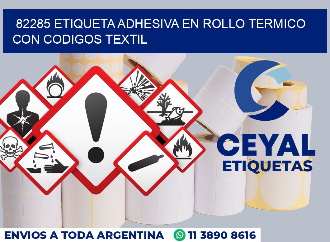 82285 ETIQUETA ADHESIVA EN ROLLO TERMICO CON CODIGOS TEXTIL